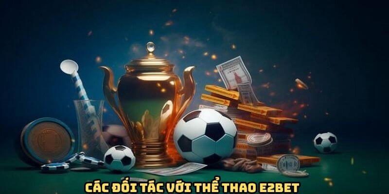 Những nhà phát hành uy tín với sảnh thể thao