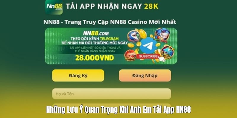 Lưu ý khi tải app Nn88