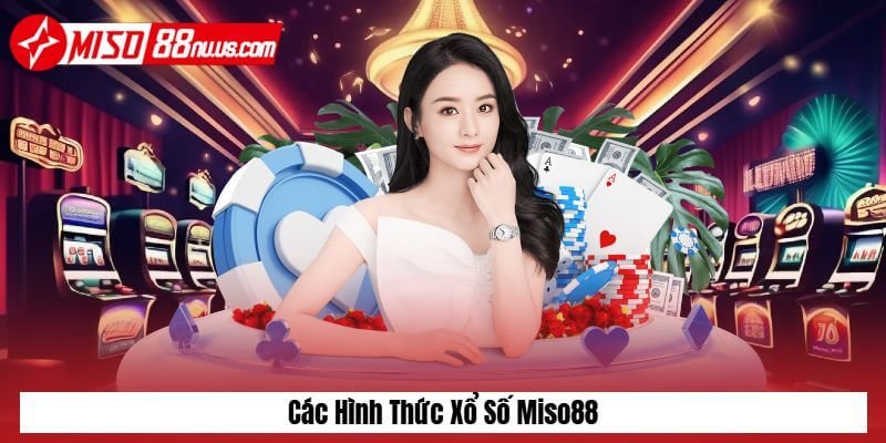 Các hình thức xổ số Miso88